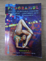 Anticariat: Programul taberei spirituale yoghine de vacanta-Costinesti 2015, 1 august-6 septembrie (volumul 2)