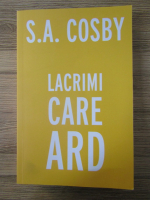 S. A. Cosby - Lacrimi care ard