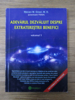 Steven M. Greer - Adevarul dezvaluit despre extraterestrii benefici (volumul 1)