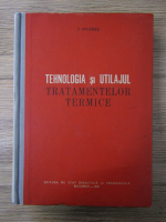 T. Dulamita - Tehnologia si utilajul tratamentelor termice