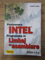 Vasile Lungu - Procesoare intel. Programare in limbaj de asamblare