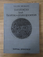 Anticariat: Victor Neumann - Tentatia lui Homo-Europaeus. Geneza spiritului modern in Europa centrala si de sud-est