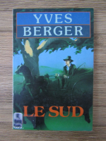 Anticariat: Yves Berger - Le sud