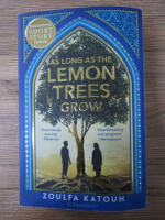 Zoulfa Katouh - As long as the lemon trees grow