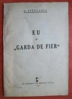 Nicolae Titulescu - Eu si garda de fier