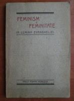 Pompei Morusca - Feminism si feminitate in lumina evangheliei