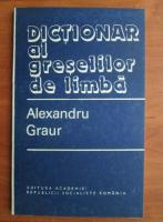 Alexandru Graur - Dictionar al greselilor de limba