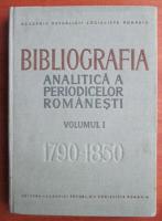 Anticariat: Bibliografia analitica a periodicelor romanesti (volumul 1) 1790-1850