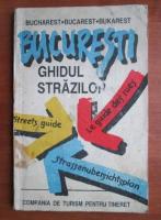 Anticariat: Bucuresti. Ghidul strazilor (1991)