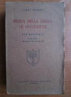 Anticariat: Carlo Prantl - Storia della logica in occidente (eta medievale)
