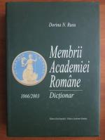Dorina N. Rusu - Membrii Academiei Romane 1866-2003. Dictionar