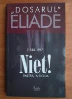 Dosarul Eliade (volumul 7) 1944-1967. Niet!, partea a doua