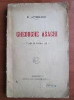 E. Lovinescu - Gheorghe Asachi (viata si opera lui)
