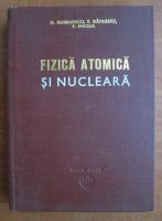 Anticariat: G. Semenescu - Fizica atomica si nucleara