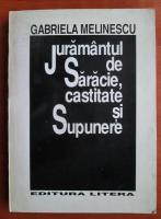 Anticariat: Gabriela Melinescu - Juramantul de saracie, castitate si supunere (versuri)