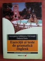 Georgiana Galateanu Farnoaga - Exercitii si teste de gramatica engleza
