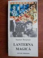 Anticariat: Ingmar Bergman - Lanterna magica