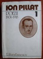 Anticariat: Ion Pillat - Poezii 1906-1918 (volumul 1)