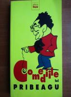 Ion Pribeagu - Comediile lui Pribeagu