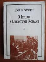 Ion Rotaru - O istorie a literaturii romane (volumul 4)