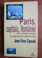 Jean Yves Conrad - Paris, capitala Romaniei
