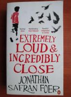 Jonathan Safran Foer - Extremely Loud and incredibly close