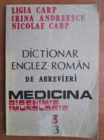 Anticariat: Ligia Carp - Dictionar Englez-Roman de abrevieri. Medicina. Biochimie. Imunologie
