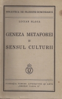 Lucian Blaga - Geneza metaforei si sensul culturii