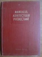 Anticariat: Manualul arhitectului proiectant (volumul 1)