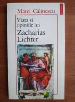 Anticariat: Matei Calinescu - Viata si opiniile lui Zacharias Lichter