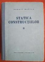 Panait Mazilu - Statica constructilor, volumul 2. Sisteme static nedeterminate