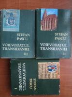 Stefan Pascu - Voievodatul Transilvaniei (volumele 1, 2, 3) 