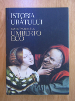 Umberto Eco - Istoria uratului (cartonata)