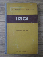 A.I. Bacinschi - Fizica (volumul 1)