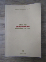 Adrian Nita - Timp si idealism. Metafizica timpului la Kant si Leibniz