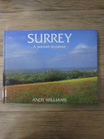 Anticariat: Andy Williams - Surrey. A portrait in colour