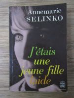 Anticariat: Annemarie Selinko - J'etais une jeune fille laide