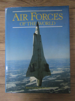 Anticariat: Anthony Robinson - Air Forces of the world