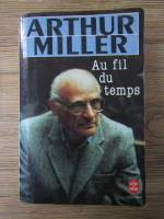 Anticariat: Arthur Miller - Au fil du temps