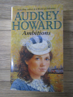 Audrey Howard - Ambitions