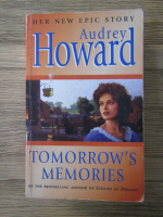 Anticariat: Audrey Howard - Tomorrow's memories