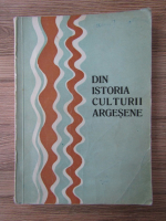 Augustin Z. N. Pop - Din istoria culturii argesene