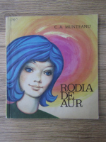 Anticariat: C. A. Munteanu - Rodia de aur