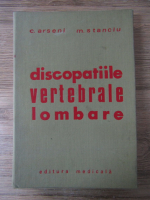 Anticariat: C. Arseni - Discopatiile vertebrale lombare