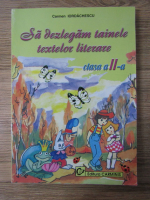 Anticariat: Carmen Iordachescu - Sa dezlegam tainele textelor literare, clasa a II-a