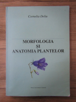 Cornelia Deliu - Morfologia si anatomia plantelor