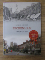 Anticariat: David R. Johnson - Beckenham through time