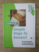 Anticariat: Debbie Siebers - Slim in 6. Simple steps to success! 