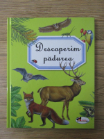 Descoperim padurea