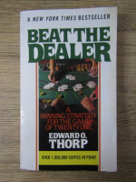 Anticariat: Edward O. Thorp, Ph. D. - Beat the dealer